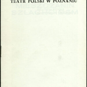 Program spektaklu Mieszczanin szlachcicem Moliera w Teatrze Polskim w Poznaniu